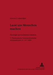 Cover of Lasst Uns Menschen Machen: Theologie Und Molekulare Medizin by Severin J. Lederhilger