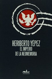 Front cover of El imperio de la neomemoria by Heriberto Yépez