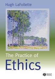 Front cover of Practice of Ethics by Hugh LaFollette
