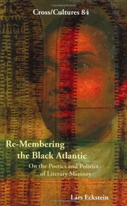 Cover of Re-membering the Black Atlantic by Lars Eckstein