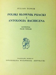 Front cover of Polski słownik pijacki, i Antologia bachiczna by Julian Tuwim