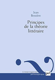 Front cover of Principes de la théorie littéraire by Jean Bessière