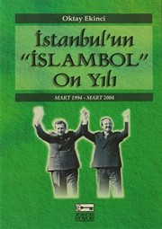 Front cover of İstanbul'un "İslambol" on yılı by Oktay Ekinci