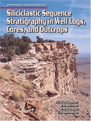 Front cover of Siliciclastic sequence stratigraphy in well logs, cores and outcrops.  by J.C. Van Wagoner [and others] by J. C. Van Wagoner