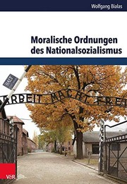 Front cover of Moralische Ordnungen des Nationalsozialismus by Wolfgang Bialas