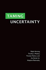 Cover of Taming Uncertainty by Ralph Hertwig