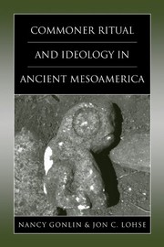 Cover of Commoner ritual and ideology in ancient Mesoamerica by Nancy Gonlin