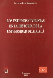 Front cover of Los estudios civilistas en la historia de la Universidad de Alcala by Ignacio Ruiz Rodriguez