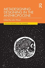 Front cover of Metadesigning Designing in the Anthropocene by John Wood