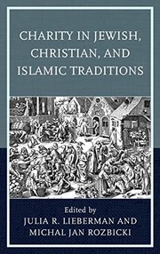 Front cover of Charity in Jewish, Christian, and Islamic Traditions by Julia R. Lieberman