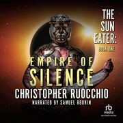 Front cover of Empire of silence by Christopher Ruocchio