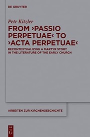 Front cover of From 'Passio Perpetuae' to 'Acta Perpetuae' by Petr Kitzler
