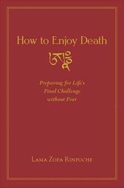 Cover of How to enjoy death by Thubten Zopa Rinpoche