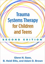 Front cover of Trauma Systems Therapy for Children and Teens by Glenn N. Saxe