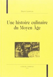 Front cover of Une histoire culinaire du moyen âge by Bruno Laurioux