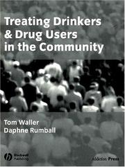 Front cover of TREATING DRINKERS AND DRUG USERS IN THE COMMUNITY by TOM WALLER