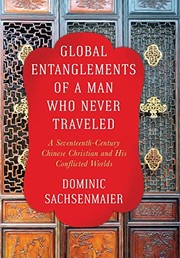 Front cover of Global Entanglements of a Man Who Never Traveled by Dominic Sachsenmaier
