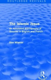 Front cover of Routledge Revivals : the Islamic Jesus by Don Wismer