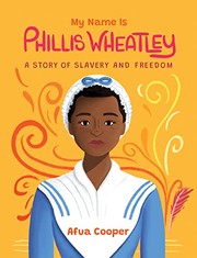 Front cover of My name is Phillis Wheatley by Afua Cooper