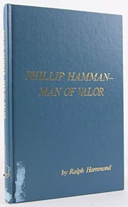 Front cover of Phillip Hamman, man of valor by Ralph Hammond