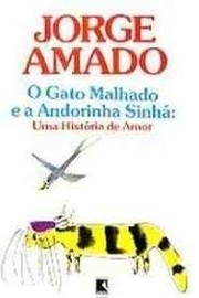 Cover of O gato malhado e a andorinha Sinhá by Jorge Leal Amado de Faria