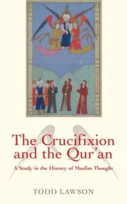 Cover of The crucifixion and the Qur'an by Todd Lawson