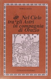 Front cover of Nel cielo tra gli astri in compagnia di Orazio by Dora Liuzzi