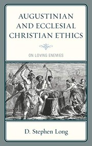 Cover of Augustinian and Ecclesial Christian Ethics by D. Stephen Long