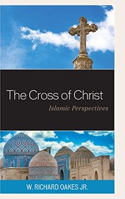 Front cover of Cross of Christ by W. Richard Oakes