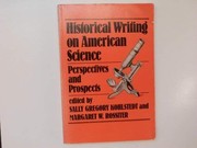 Cover of Historical writing on American science by Sally Gregory Kohlstedt