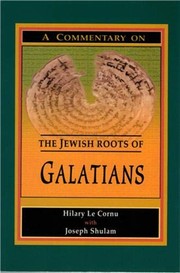 Front cover of A commentary on the Jewish roots of Galatians by Hilary Le Cornu