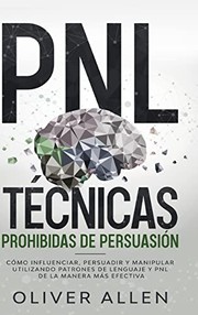 Front cover of PNL Técnicas Prohibidas de Persuasión by Oliver Allen