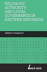 Front cover of Religious Authority and Local Governance in Eastern Indonesia by Jeremy J. Kingsley