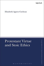 Front cover of Protestant Virtue and Stoic Ethics by Elizabeth Agnew Cochran