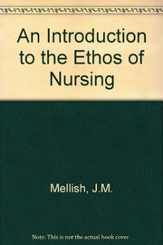 Front cover of An Introduction to the Ethos of Nursing by J. M. Mellish