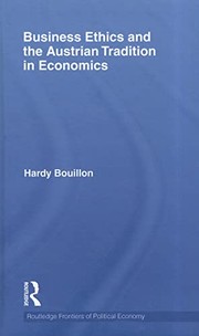 Cover of Business ethics and the Austrian tradition in economics by Hardy Bouillon