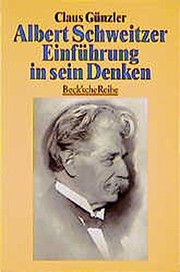 Front cover of Albert Schweitzer. Einführung in sein Denken by Claus Günzler