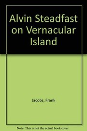 Front cover of Alvin Steadfast on Vernacular Island by Jacobs, Frank.