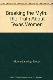 Cover of Breaking the myth by Linda Moore-Lanning