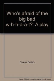 Cover of Who's afraid of the big bad w-h-h-a-a-t? by Claire Boiko