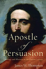 Front cover of Apostle of Persuasion by James W. Thompson
