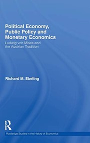 Cover of Political economy, public policy, and monetary economics by Richard M. Ebeling
