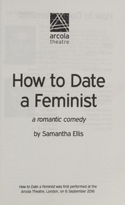 Front cover of How to Date a Feminist by Samantha Ellis