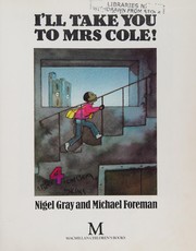 Front cover of I'll Take You to Mrs Cole by Nigel Gray