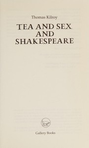 Front cover of Tea and sex and Shakespeare by Thomas Kilroy