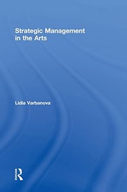 Front cover of Strategic management in the arts by Lidia Varbanova