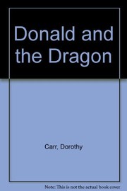 Front cover of Donald and the dragon by Dorothy Carr