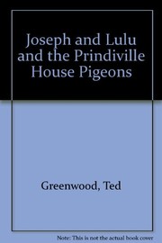 Front cover of Joseph and Lulu and the Prindiville House pigeons by Ted Greenwood