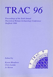 Front cover of TRAC 96 by Theoretical Roman Archaeology Conference (6th 1996 University of Sheffield).