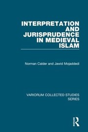 Cover of Interpretation and jurisprudence in medieval Islam by Norman Calder